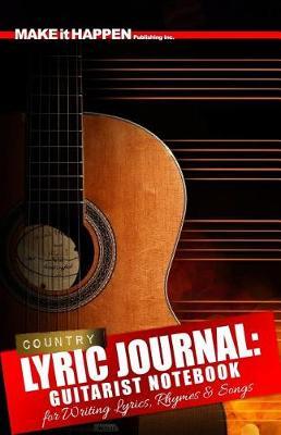 Country Lyric Journal: Guitarist Notebook for Writing Lyrics, Rhymes & Songs