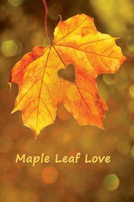 Maple Leaf Love