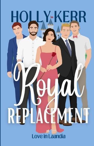 Royal Replacement: A Modern, Sweet Reality Royal Romance