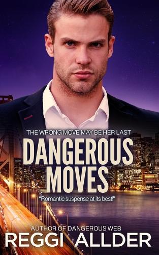 Dangerous Moves: Dangerous Series Book 4
