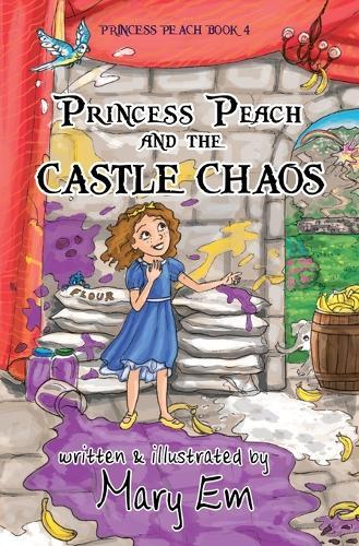 Princess Peach and the Castle Chaos: A Princess Peach story