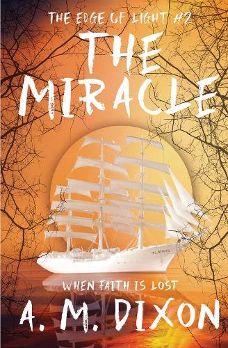 The Edge of Light: Book 2 The Miracle
