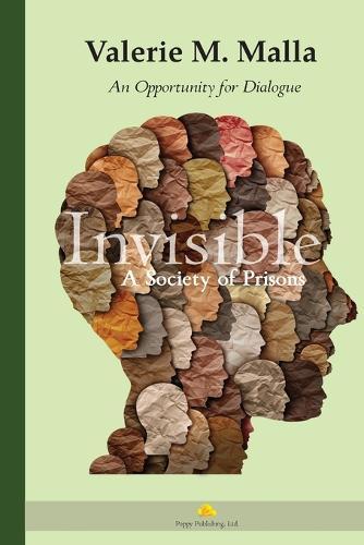 Invisible: A Society of Prisons (An Opportunity for Dialogue)