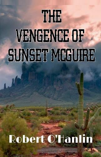 The Vengence of Sunset McGuire