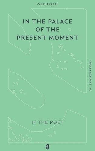 In the Palace of the Present Moment