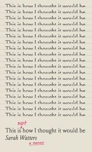 This Is Not How I Thought It Would Be