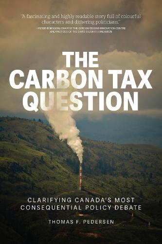 The Carbon Tax Question: Clarifying Canada's Most Consequential Policy Debate