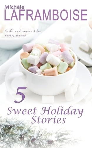 5 Sweet Holiday Stories: Soft and tender tales, sorely needed !