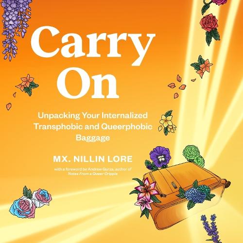 Carry On: Unpacking Your Internalized Transphobic and Queerphobic Baggage