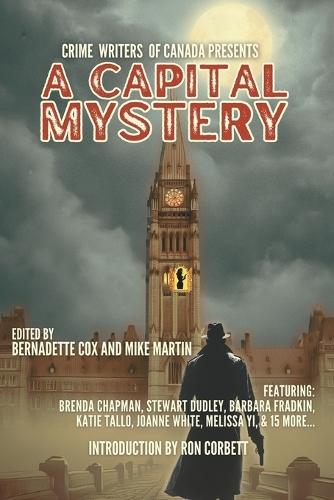 Crime Writers of Canada Presents: A Capital Mystery