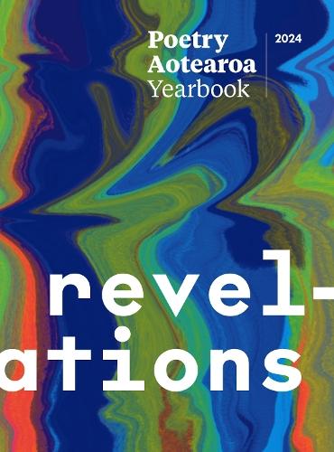 Poetry Aotearoa Yearbook 2024: Revelations