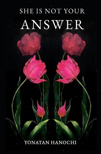 She Is Not Your Answer