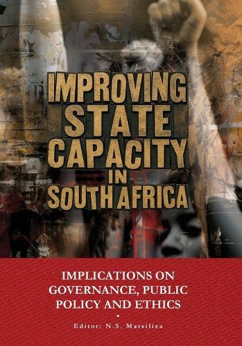 Improving the State Capacity in South Africa: Implications for Governance, Public Policy, and Ethics