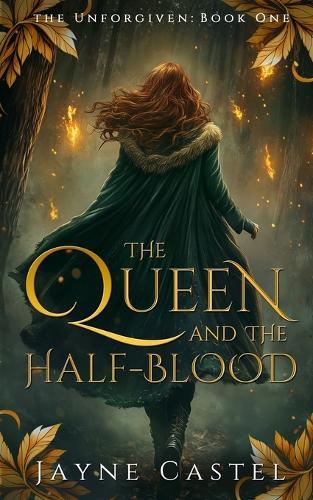 The Queen and the Half-blood: An epic Celtic Romantasy