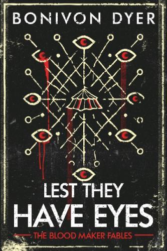 Lest They Have Eyes