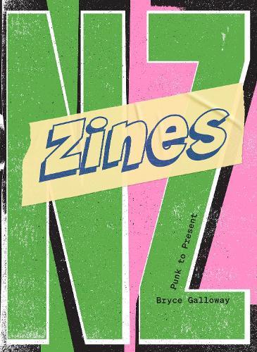 Zines NZ: Punk to present