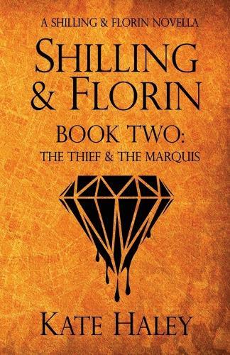Shilling & Florin Book Two: The Thief & the Marquis