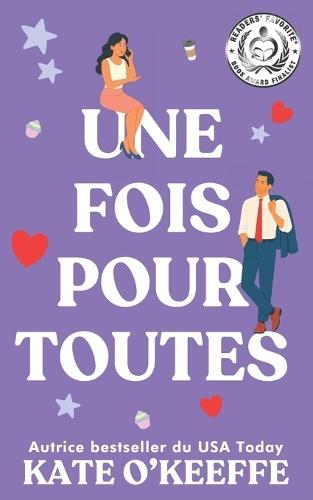 Une fois pour toutes: Une comédie romantique