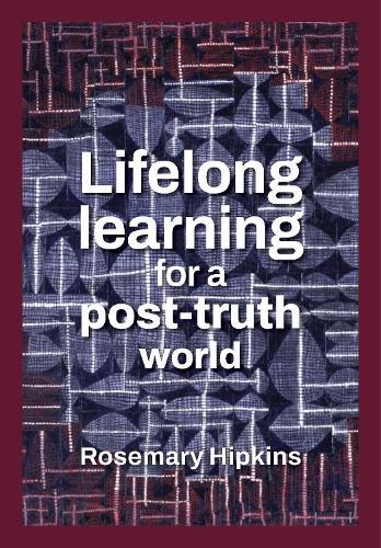 Lifelong learning for a post-truth world
