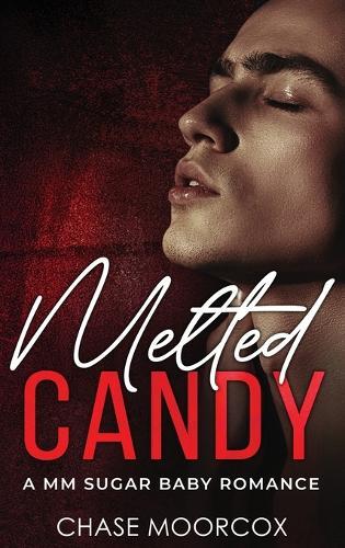 Melted Candy (Sour Candy #3, HARDCOVER)