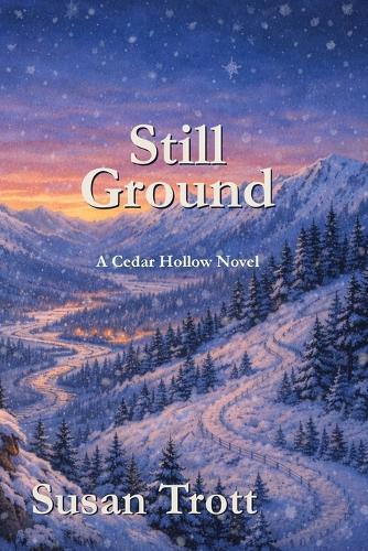 Still Ground: A Cedar Hollow Novel