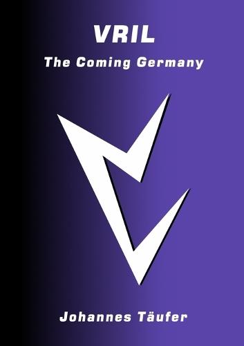 Vril: The Coming Germany