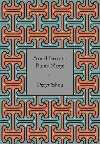 Ario-Hermetic Rune Magic