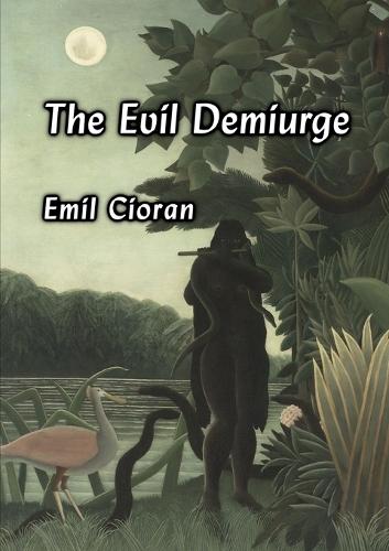 The Evil Demiurge