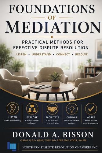 Foundations of Mediation: Practical Methods for Effective Dispute Resolution