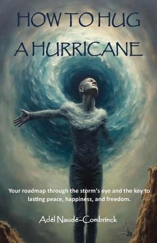 How to Hug a Hurricane