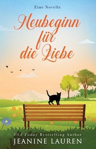 Neubeginn für die Liebe: Eine Novelle