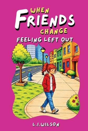 When Friends Change: Feeling Left Out