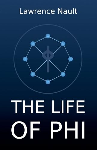 The Life Of Phi