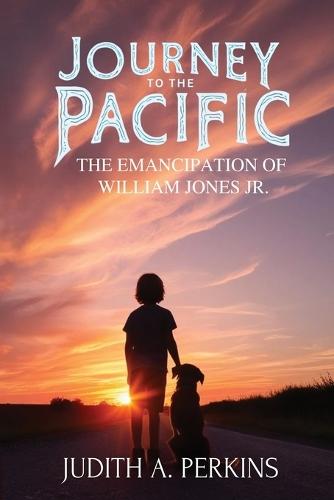 Journey To The Pacific: The Emancipation Of William Jones Jr.