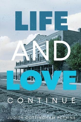 Life and Love Continue