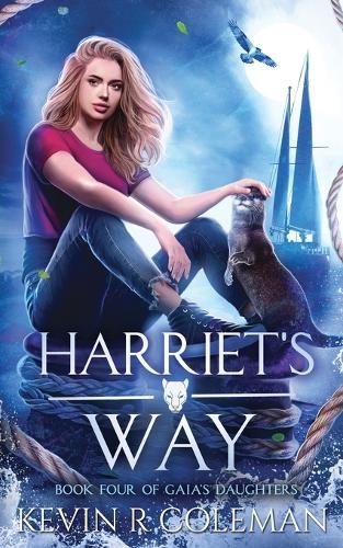 Harriet's Way: Book 4 of Gaia's Daughters