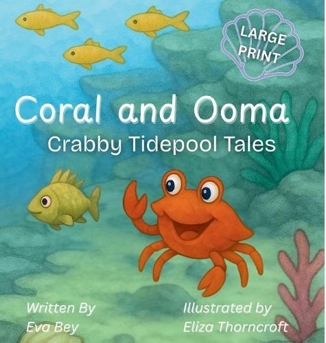Coral and Ooma: Crabby Tidepool Tales