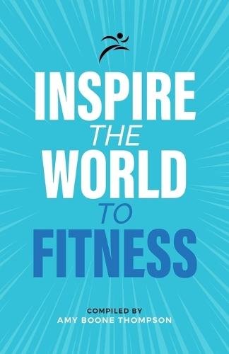 Inspire the World to Fitness