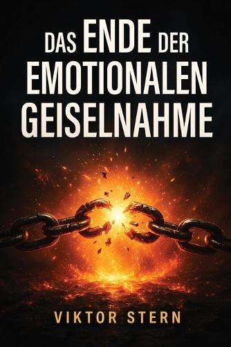 Das Ende der emotionalen Geiselnahme: Der operative Plan gegen Verlustangst, ständiges Klammern und die Panik, verlassen zu werden.