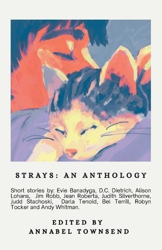 Strays, an Anthology