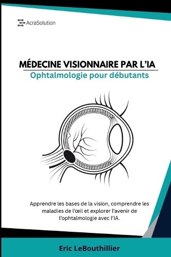 Ophtalmologie pour débutant: Apprendre Ophtalmologie pour débutant