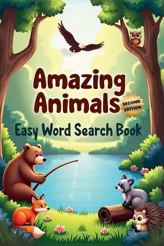 Amazing Animals: Easy Word Search Book (Second Edition): Explore the Wild with 50 Simple and Engaging Puzzles plus 10 Bonus Coloring Pages!