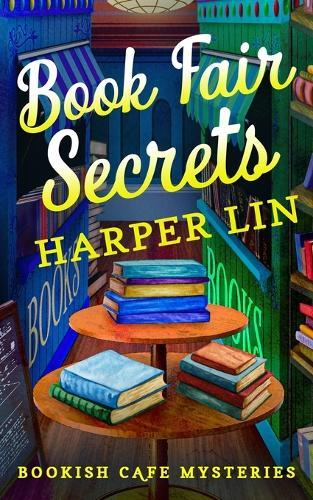 Book Fair Secrets: A Bookish Cafe Mystery