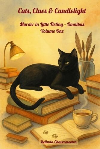 Cats, Clues & Candlelight. Omnibus Volume One: Three captivating cozy mysteries, a clever cat, and a charming English village with well-kept secrets