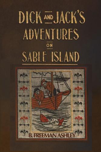 Dick and Jack's Adventures on Sable Island