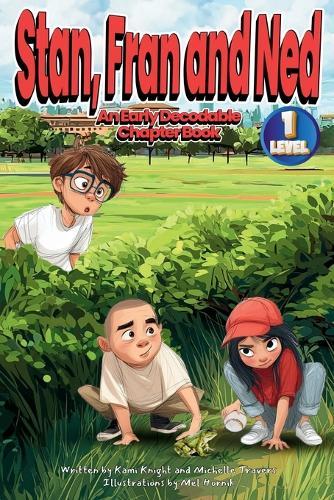 Stan, Fran and Ned: An Early Decodable Chapter Book
