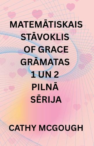Matem&#256;tiskais St&#256;voklis of Grace Gr&#256;matas 1 Un 2 Piln&#256; S&#274;rija Latvian Edition: Fragmenti; Fin&#256;la F&#362;zija