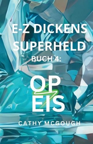 E-Z Dickens Superheld Buch 4: Op Eis Luxembourgish Edition