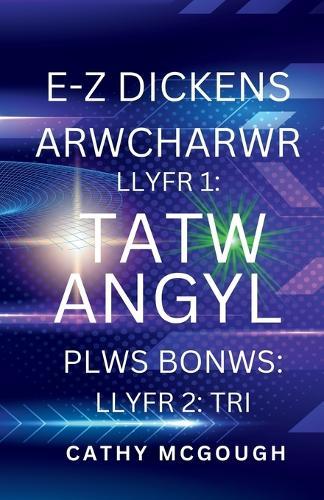 E-Z Dickens Arwcharwr Llyfr 1 a 2 Welsh Edition: Tatw Angyl; Tri