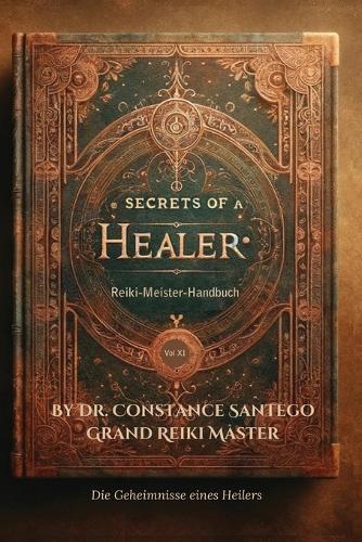 Secrets of a Healer Reiki-Meister-Handbuch